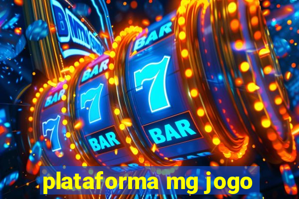 plataforma mg jogo